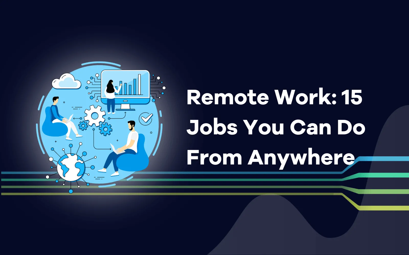 Remote Work 15 Jobs You Can Do From Anywhere.png