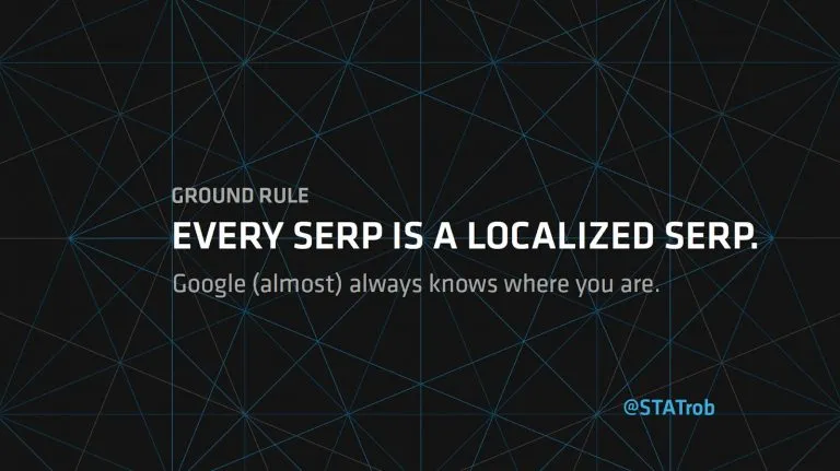 Every serp is localised serp
